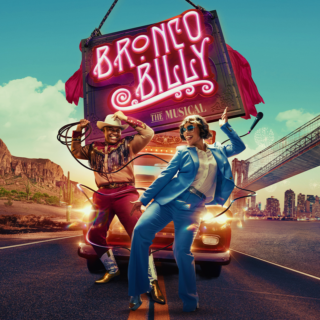 Bronco Billy Cheap Theatre Tickets Charing Cross Theatre