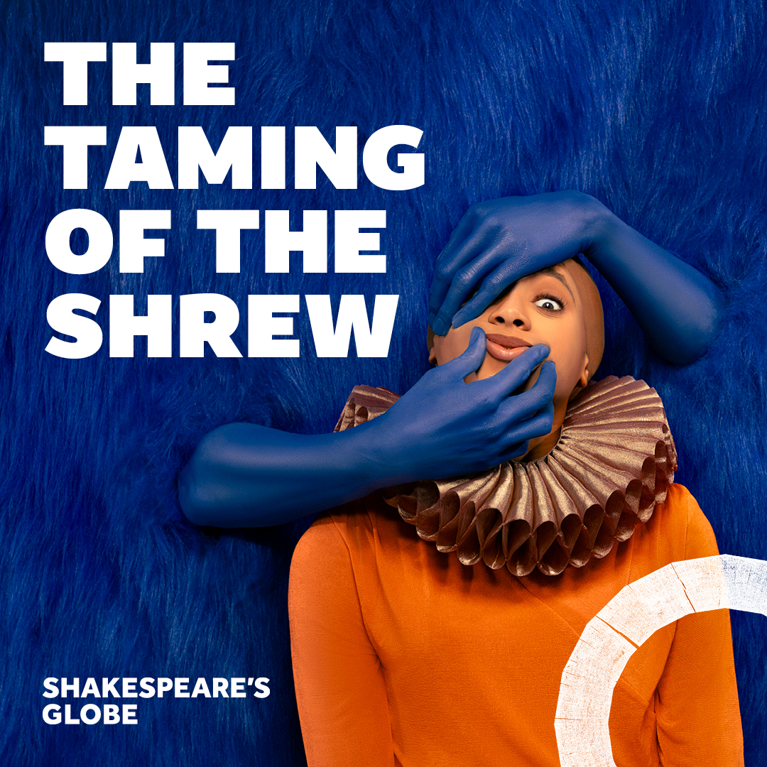 The Taming of the Shrew | Globe - Cheap Theatre Tickets - Globe Theatre