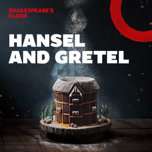 Hansel and Gretel | Globe