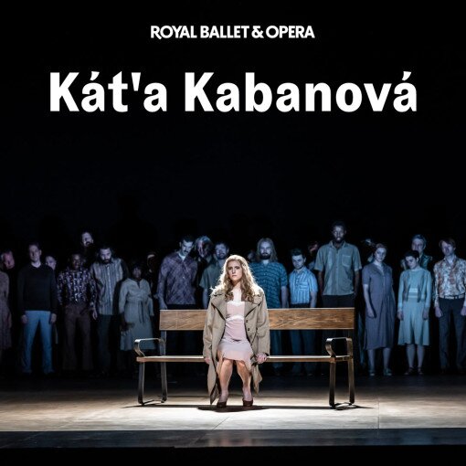 Káťa Kabanová - Royal Ballet and Opera