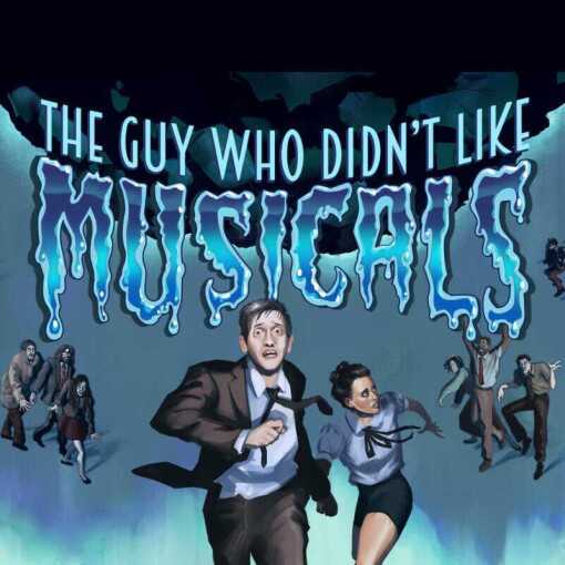 The Guy Who Didn’t Like Musicals